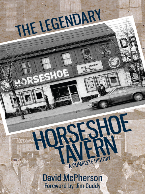 Title details for The Legendary Horseshoe Tavern by David McPherson - Available